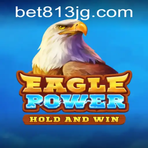 EaglePower: Regras e Descrição do Jogo com Enfoque em bet813